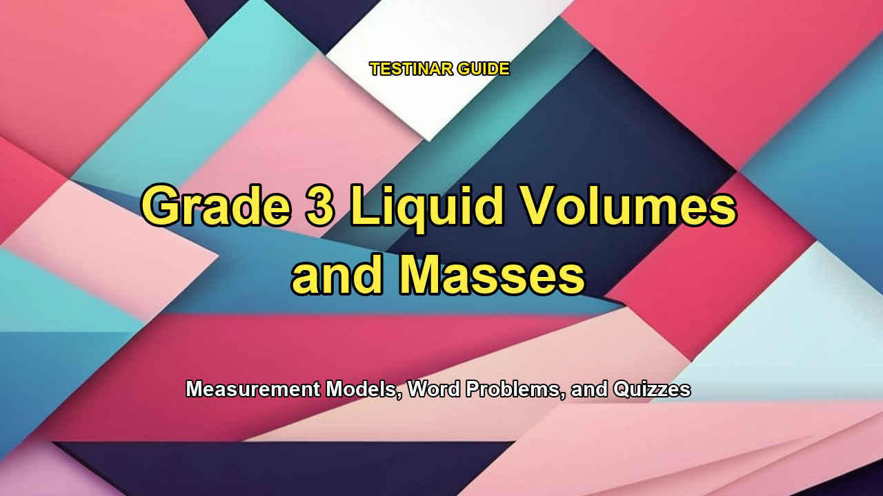 Grade 3 Liquid Volumes and Masses