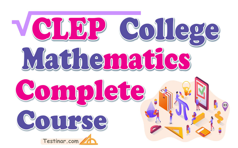 CLEP College Algebra Complete Course