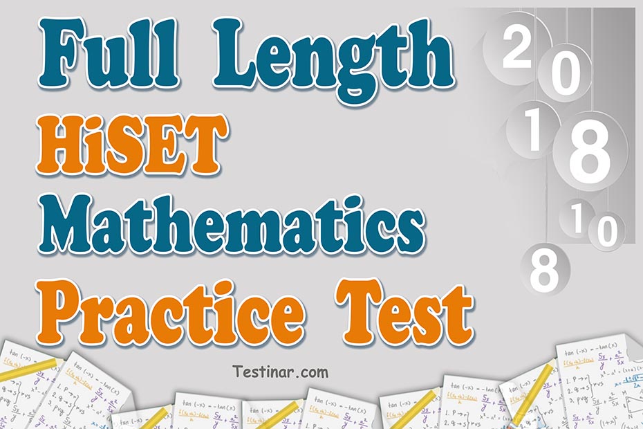 Free Full Length HiSET Mathematics Practice Test