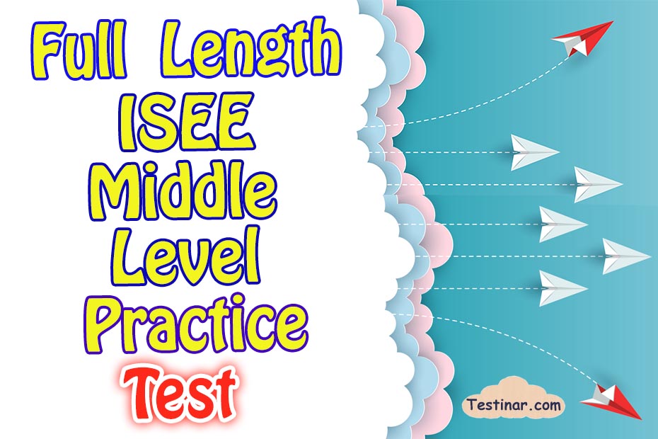 Free Full Length ISEE Middle Level Practice Test