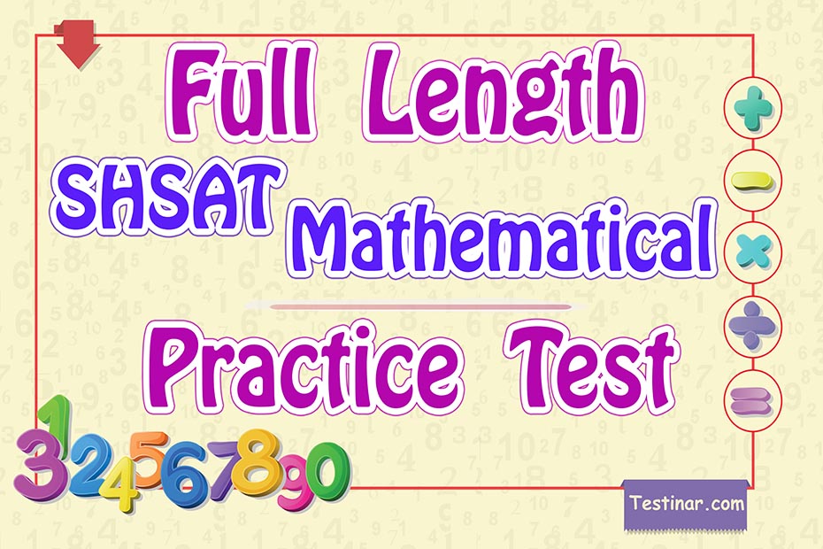 Free Full Length SHSAT Mathematical Practice Test
