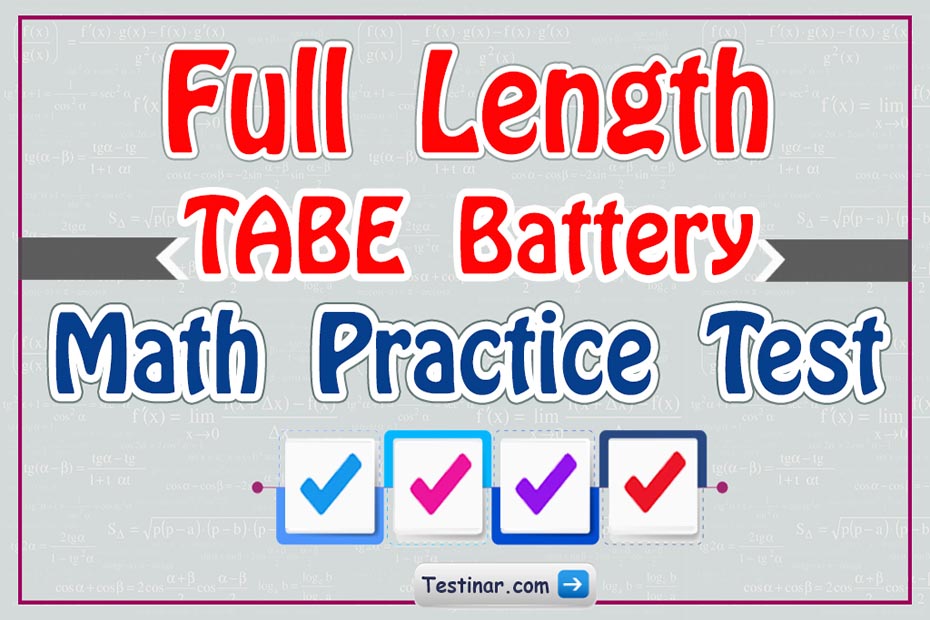 Free Full Length TABE Battery Math Practice Test