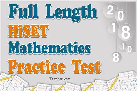 Full Length HiSET Mathematics Practice Test