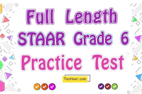 Full Length STAAR Grade 6 Practice Test