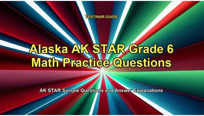 Alaska AK STAR Grade 6 Math Practice Questions