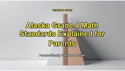 Alaska Grade 4 Math Standards Explained for Parents