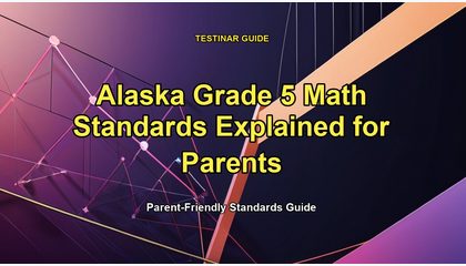 Alaska Grade 5 Math Standards Explained for Parents