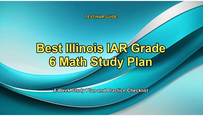 Best Illinois IAR Grade 6 Math Study Plan