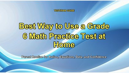 Best Way to Use a Grade 6 Math Practice Test at Home