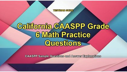 California CAASPP Grade 6 Math Practice Questions