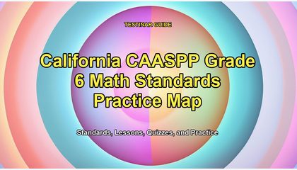 California CAASPP Grade 6 Math Standards Practice Map