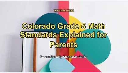 Colorado Grade 5 Math Standards Explained for Parents