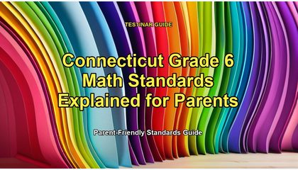 Connecticut Grade 6 Math Standards Explained for Parents