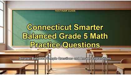 Connecticut Smarter Balanced Grade 5 Math Practice Questions