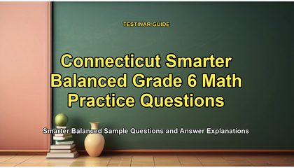 Connecticut Smarter Balanced Grade 6 Math Practice Questions