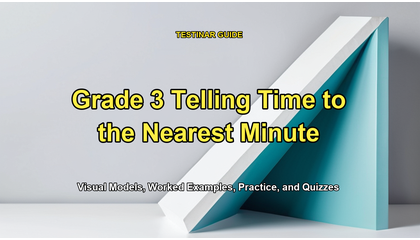 Grade 3 Telling Time to the Nearest Minute