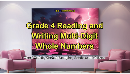 Grade 4 Reading and Writing Multi-Digit Whole Numbers