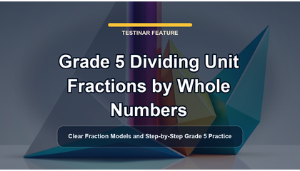 Grade 5 Dividing Unit Fractions by Whole Numbers