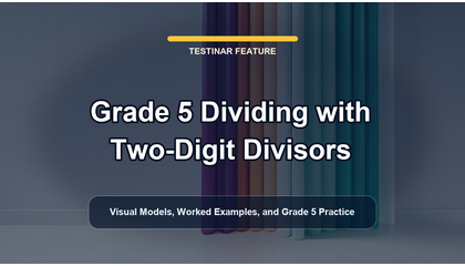 Grade 5 Dividing with Two-Digit Divisors