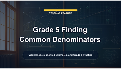 Grade 5 Finding Common Denominators