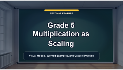 Grade 5 Multiplication as Scaling