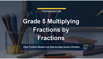 Grade 5 Multiplying Fractions by Fractions