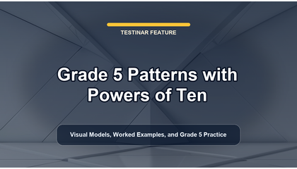 Grade 5 Patterns with Powers of Ten