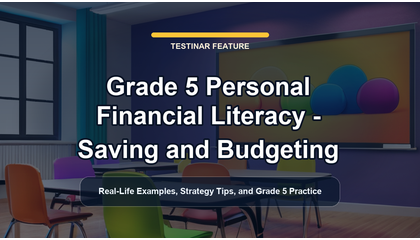 Grade 5 Personal Financial Literacy - Saving and Budgeting