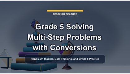 Grade 5 Solving Multi-Step Problems with Conversions