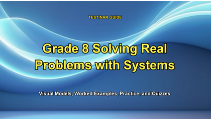 Grade 8 Solving Real Problems with Systems