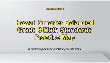 Hawaii Smarter Balanced Grade 6 Math Standards Practice Map