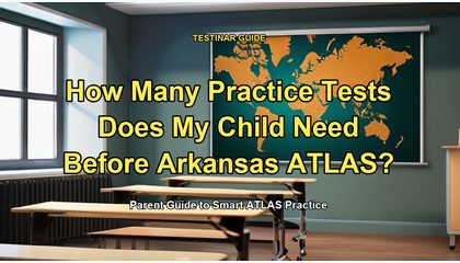 How Many Practice Tests Does My Child Need Before Arkansas ATLAS?