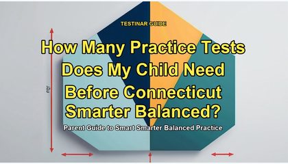 How Many Practice Tests Does My Child Need Before Connecticut Smarter Balanced?