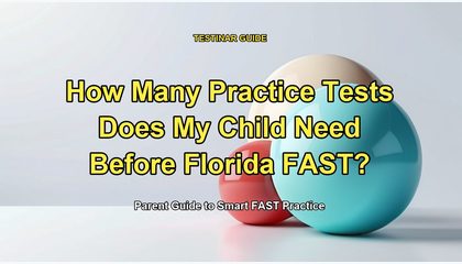 How Many Practice Tests Does My Child Need Before Florida FAST?