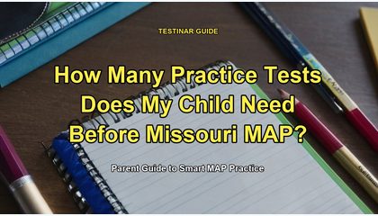 How Many Practice Tests Does My Child Need Before Missouri MAP?