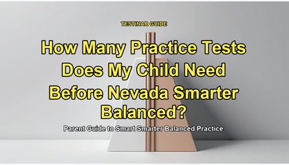 How Many Practice Tests Does My Child Need Before Nevada Smarter Balanced?