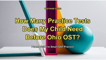 How Many Practice Tests Does My Child Need Before Ohio OST?