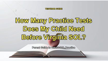 How Many Practice Tests Does My Child Need Before Virginia SOL?