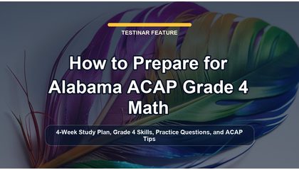How to Prepare for Alabama ACAP Grade 4 Math