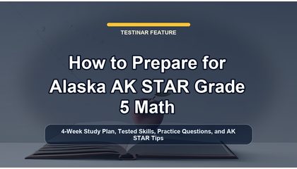How to Prepare for Alaska AK STAR Grade 5 Math