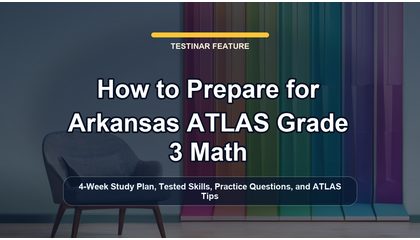 How to Prepare for Arkansas ATLAS Grade 3 Math