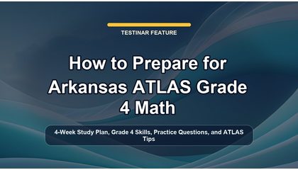 How to Prepare for Arkansas ATLAS Grade 4 Math