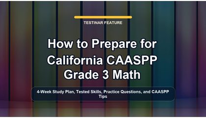 How to Prepare for California CAASPP Grade 3 Math