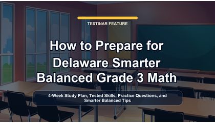 How to Prepare for Delaware Smarter Balanced Grade 3 Math