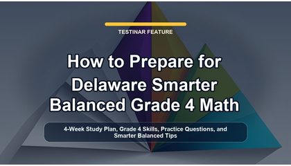 How to Prepare for Delaware Smarter Balanced Grade 4 Math