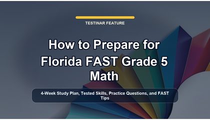 How to Prepare for Florida FAST Grade 5 Math