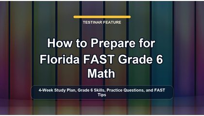 How to Prepare for Florida FAST Grade 6 Math