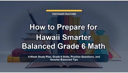 How to Prepare for Hawaii Smarter Balanced Grade 6 Math