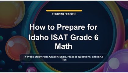 How to Prepare for Idaho ISAT Grade 6 Math