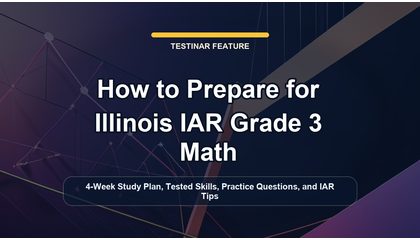 How to Prepare for Illinois IAR Grade 3 Math